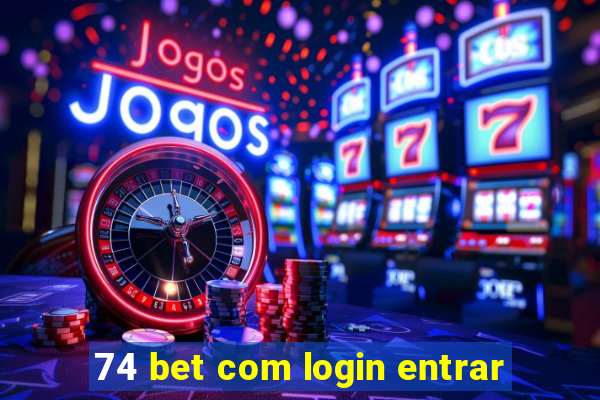 74 bet com login entrar